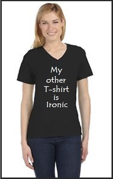 My other t-shirt is ironic
