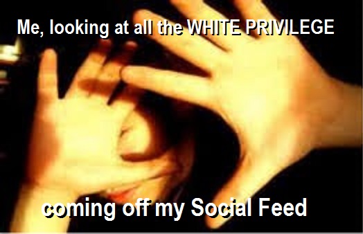 blinded by white privilege