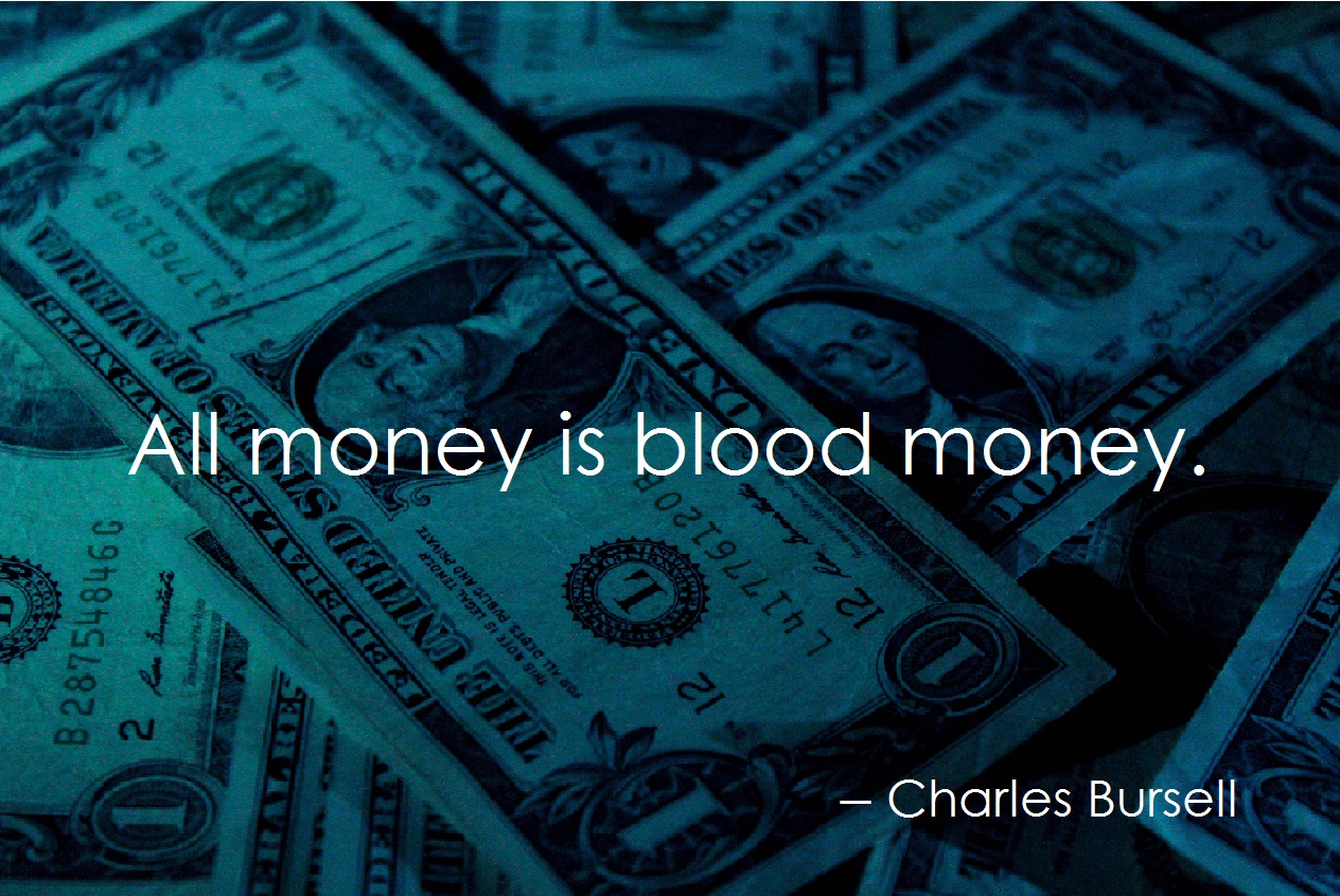 All money is blood money
